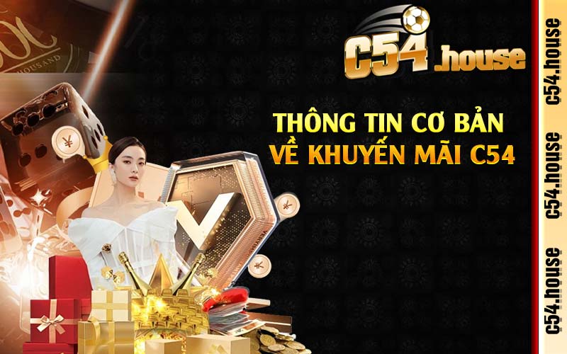 Thông tin cơ bản về khuyến mãi C54